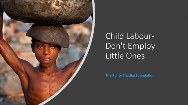 Child Labour- Don't Employ Little Ones