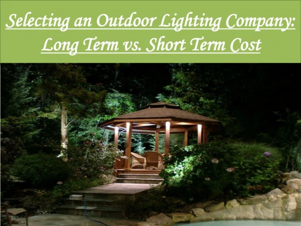 Selecting an Outdoor Lighting Company: Long Term vs. Short Term Cost