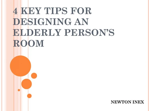 4 KEY TIPS FOR DESIGNING AN ELDERLY PERSON'S ROOM