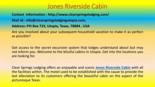 Little Known Ways to Jones Riverside Cabin