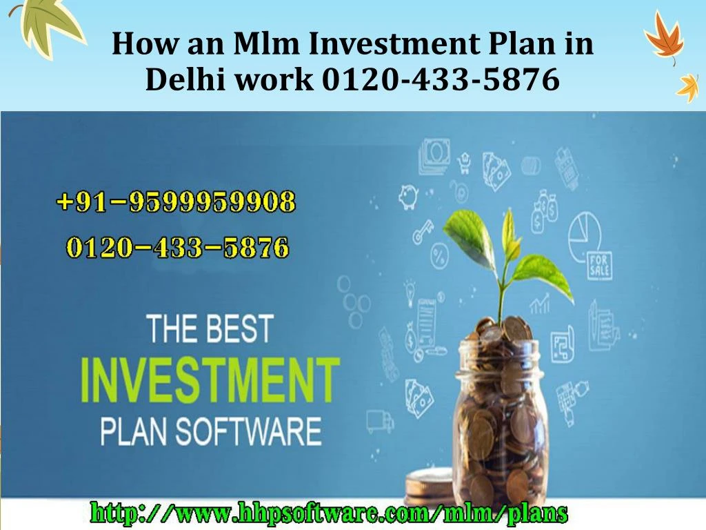 how an mlm investment plan in delhi work 0120 433 5876