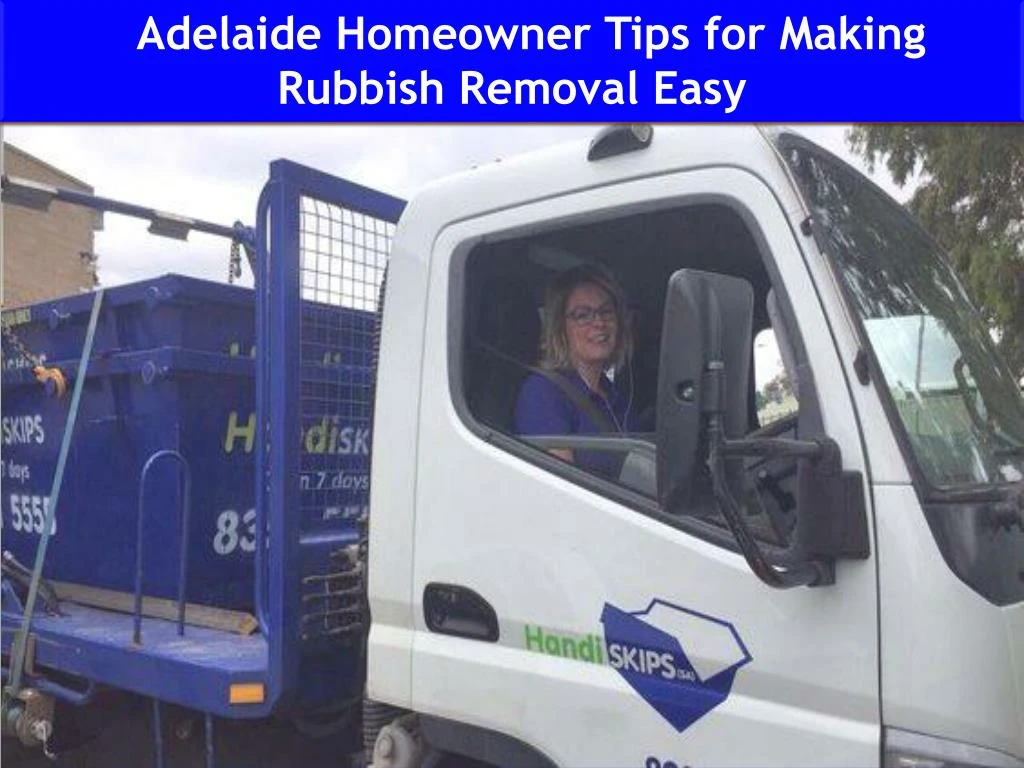 adelaide homeowner tips for making rubbish