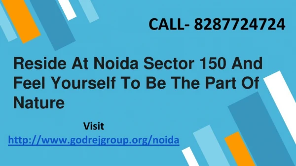 Reside At Noida Sector 150 And Feel Yourself To Be The Part Of Nature
