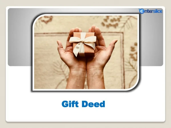 Gift Deed Services By Enterslice ITeS