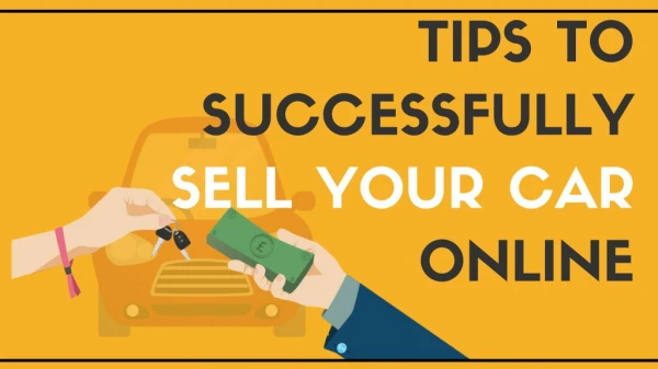 6 Tips To Successfully Sell Your Car Online