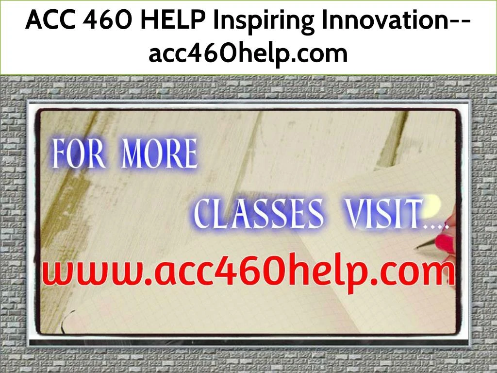 acc 460 help inspiring innovation acc460help com