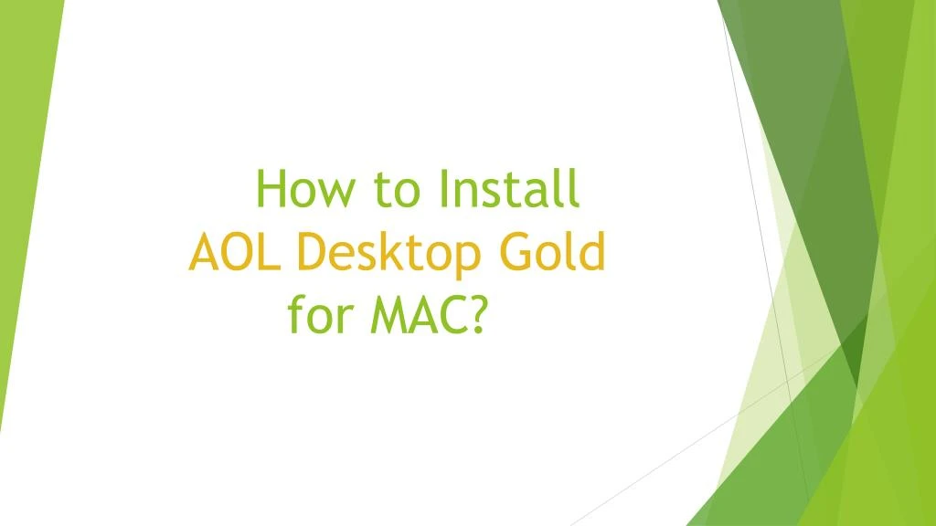 how to install aol desktop gold for mac