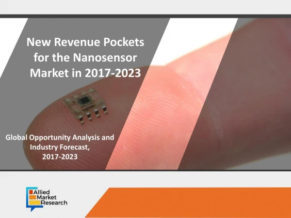 Nanosensor Market Largest Regional Revenue Share in Near Future