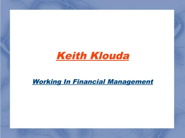 Keith klouda working in financial management