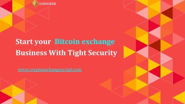 Start your Bitcoin Exchange business with tight security