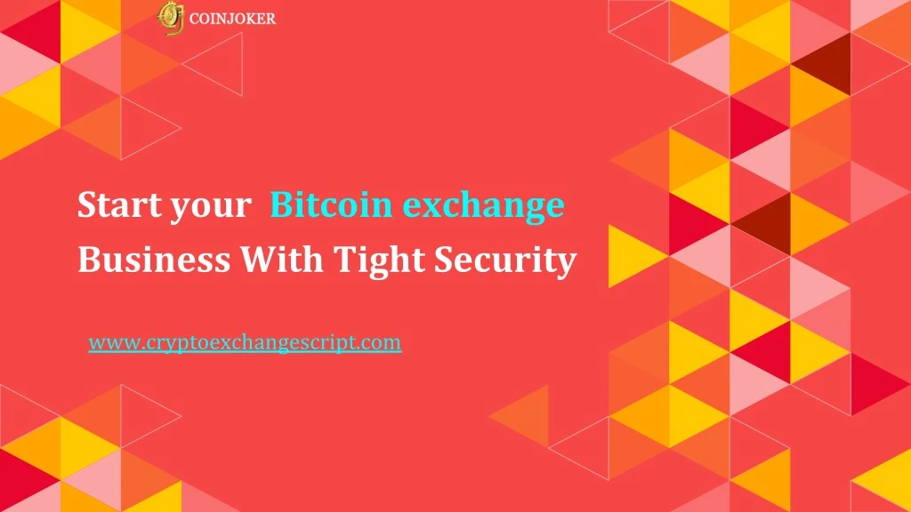 start your bitcoin exchange business with tight