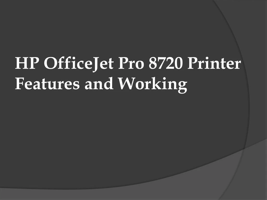 hp officejet pro 8720 printer features and working