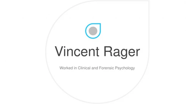 Vincent Rager - Worked in Clinical and Forensic Psychology