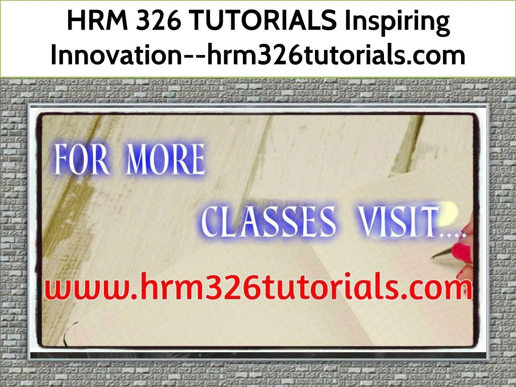 hrm 326 tutorials inspiring innovation
