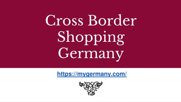 Cross Border Shopping Germany