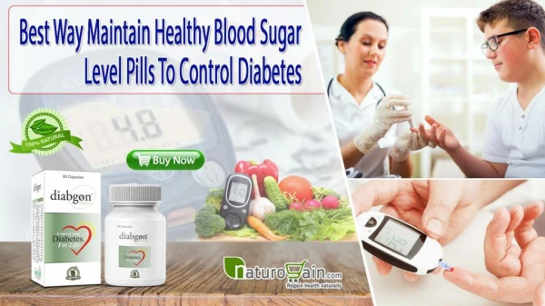 Best Way Maintain Healthy Blood Sugar Level Pills to Control Diabetes
