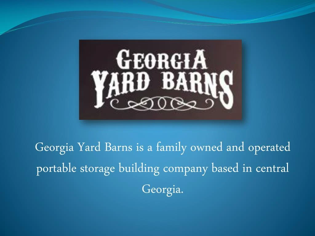 georgia yard barns is a family owned and operated