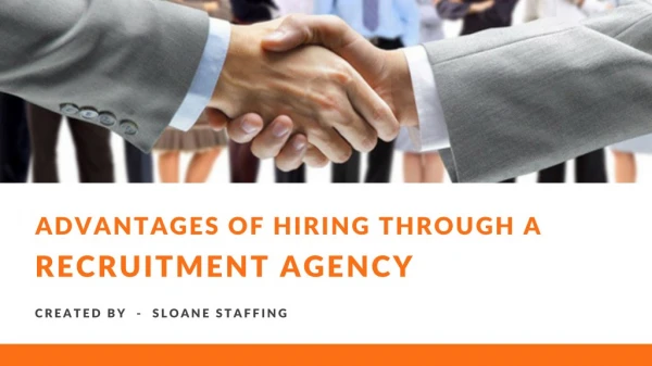 Advantages of Hiring Through a Staffing Agency