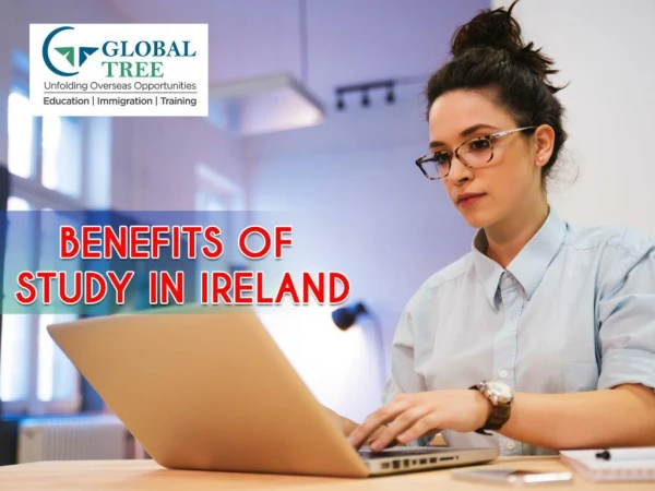 Ireland Education Consultants | Benefits Of Study In Ireland