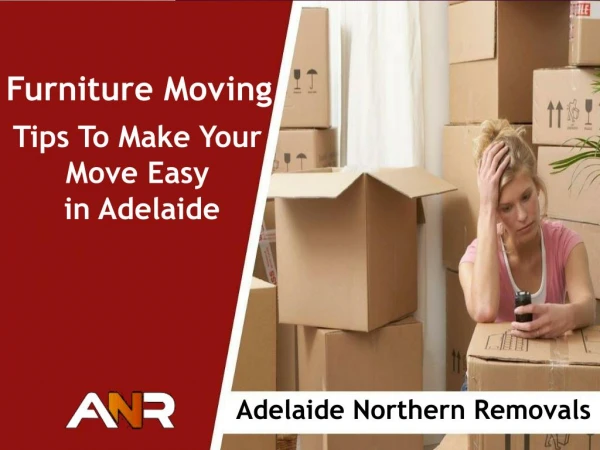 Furniture Moving Tips To Make Your Move Easy in Adelaide