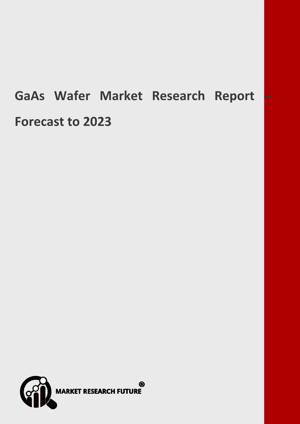 gaas wafer market research report forecast to 2023