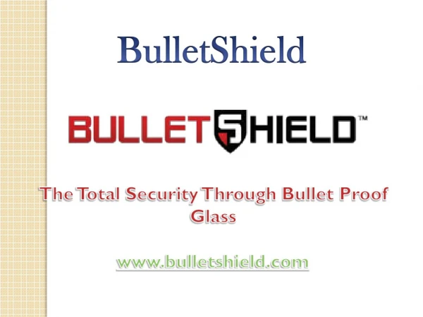 The Total Security through Bullet Proof Glass