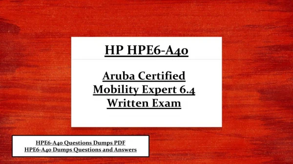 Get HP HPE6-A40 Exam Study Material - HP HPE6-A40 Exam Dumps Realexamdumps.com