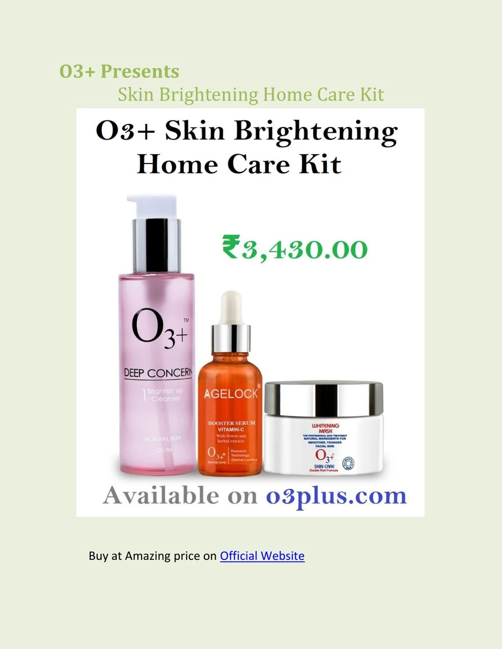 o3 presents skin brightening home care kit