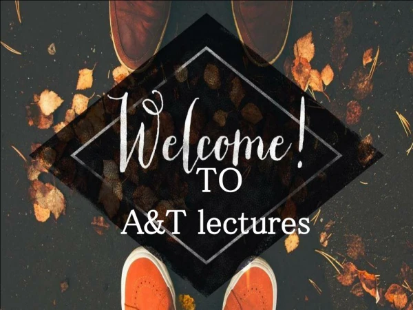 A & T Lectures