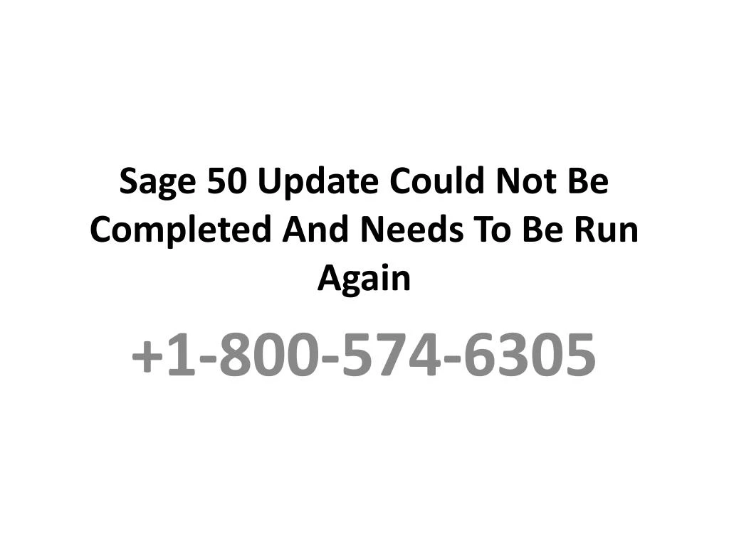 sage 50 update could not be completed and needs to be run again
