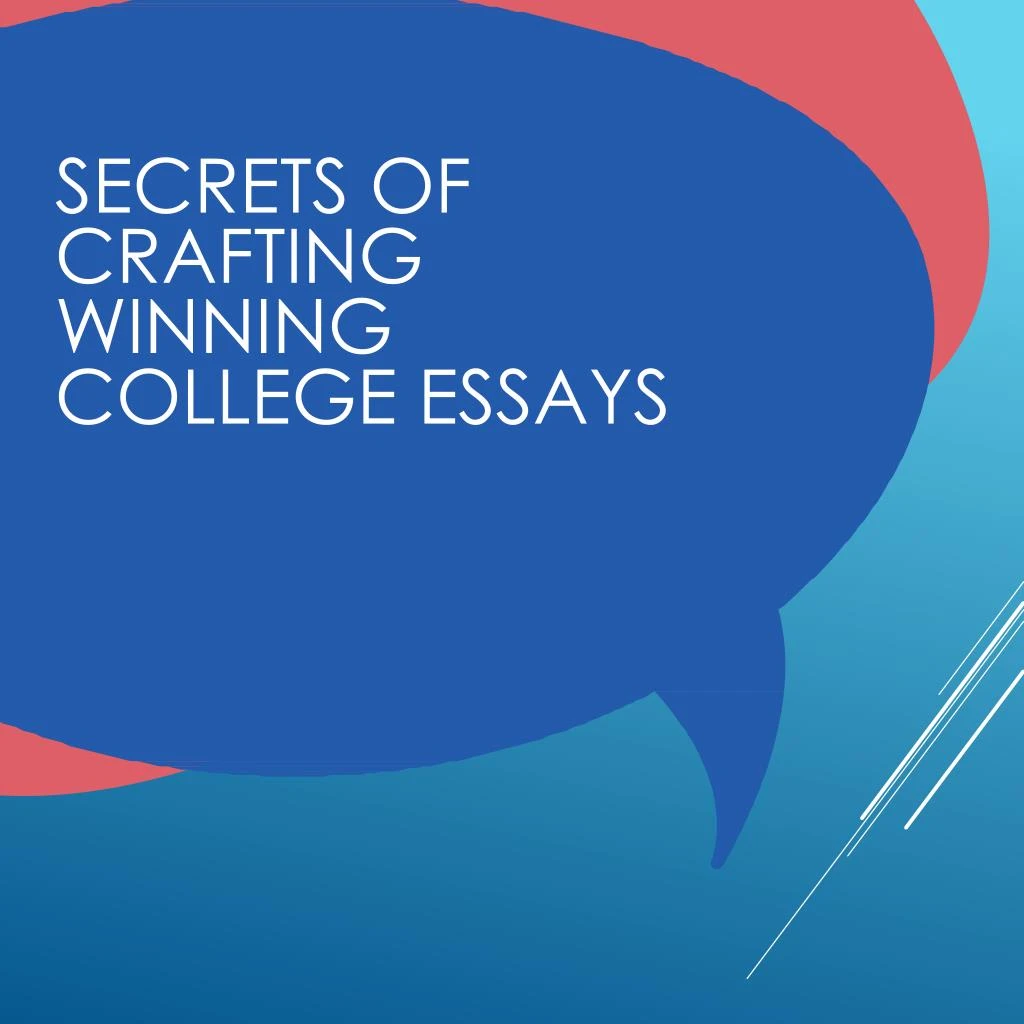secrets of crafting winning college essays