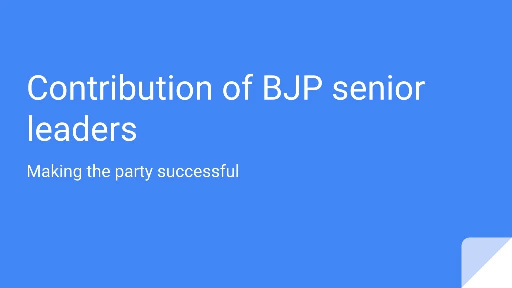 contribution of bjp senior leaders