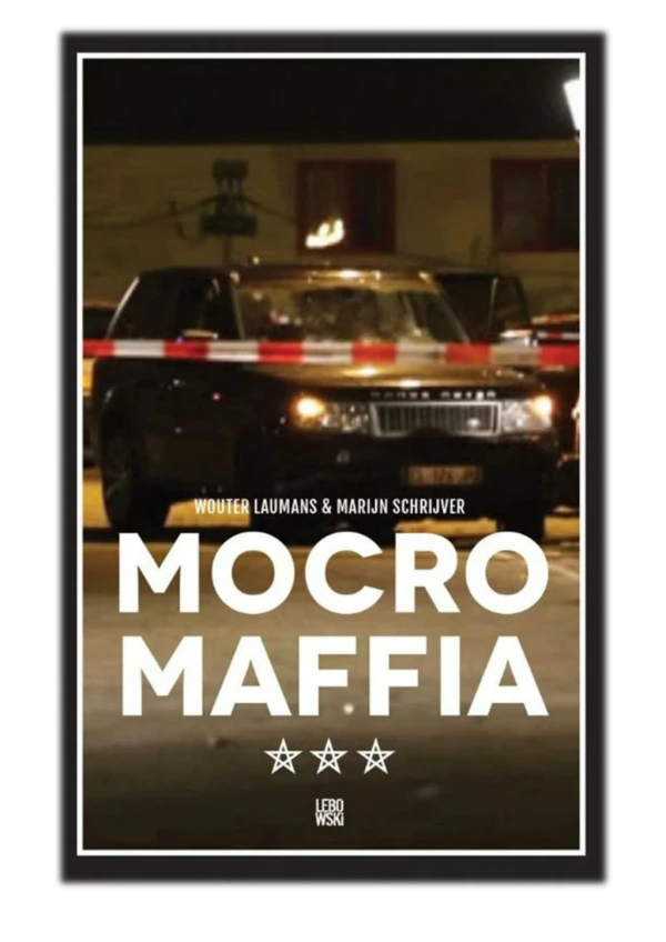 [PDF] Free Download Mocro Maffia By Wouter Laumans & Marijn Schrijver