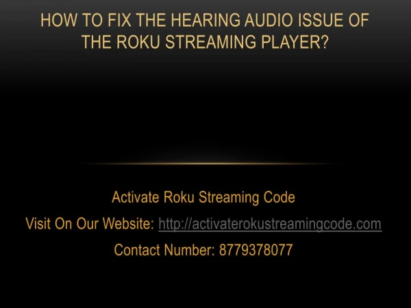 How to Fix the Hearing Audio Issue of the Roku Streaming Player?
