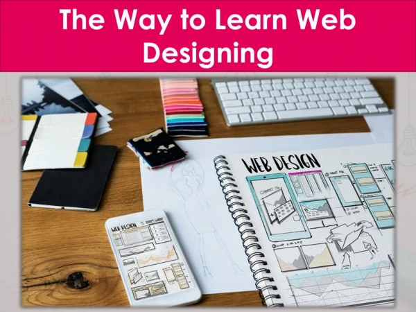 The Way to Learn Web Designing