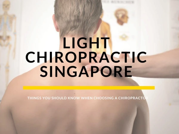 Things you should know when choosing a chiropractor - Light Chiropractic