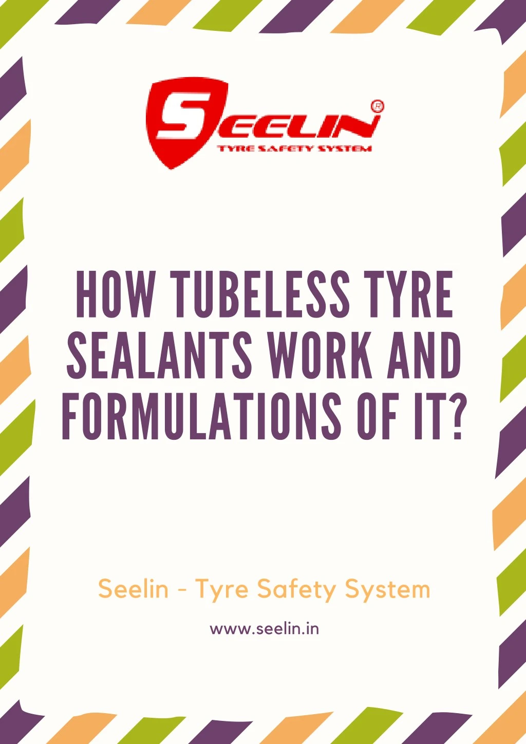 how tubeless tyre se a l a nts work a nd formul