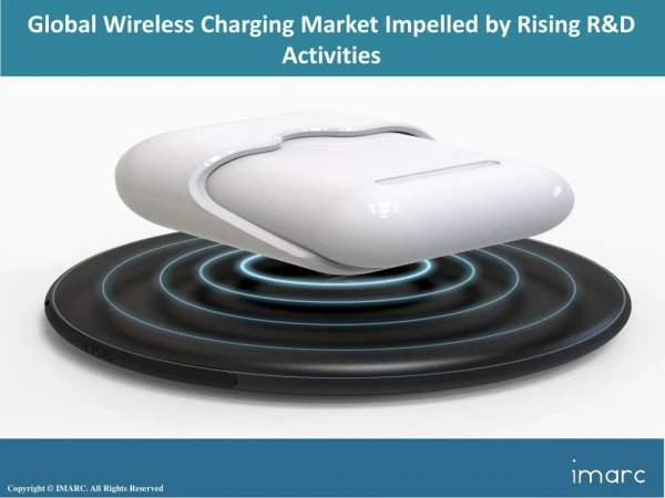 Global Wireless Charging Market Overview 2018, Demand by Regions, Share and Forecast to 2023