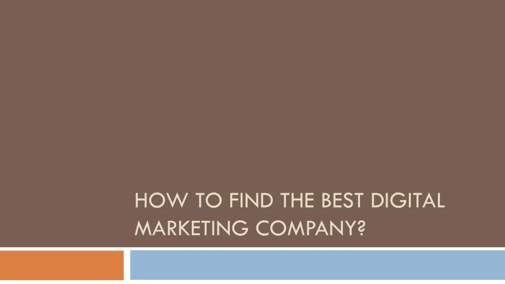how to find the best digital marketing company
