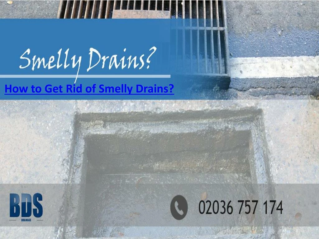 how to get rid of smelly drains