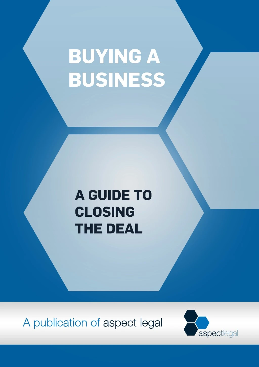 buying a business a guide to closing the deal