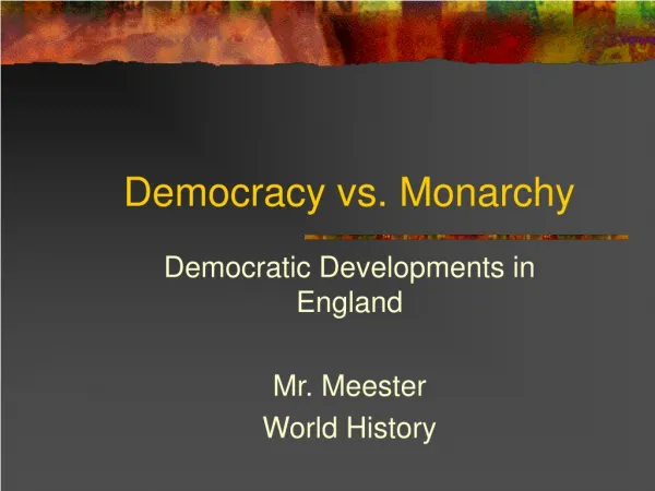 Democracy vs. Monarchy