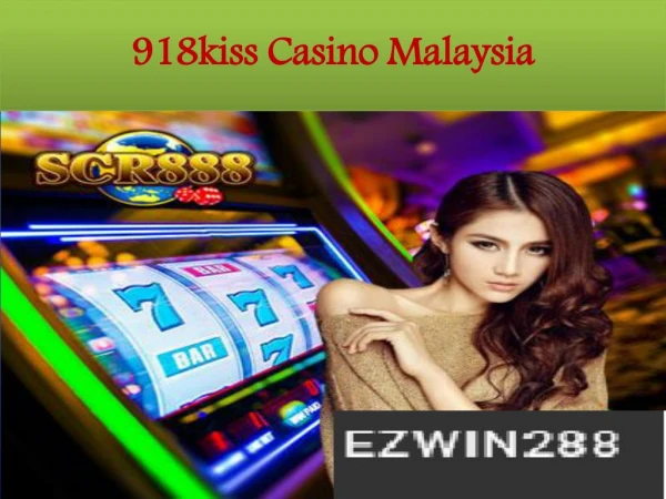 918kiss Casino malaysia