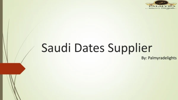 Searching for Best Saudi Dates Supplier