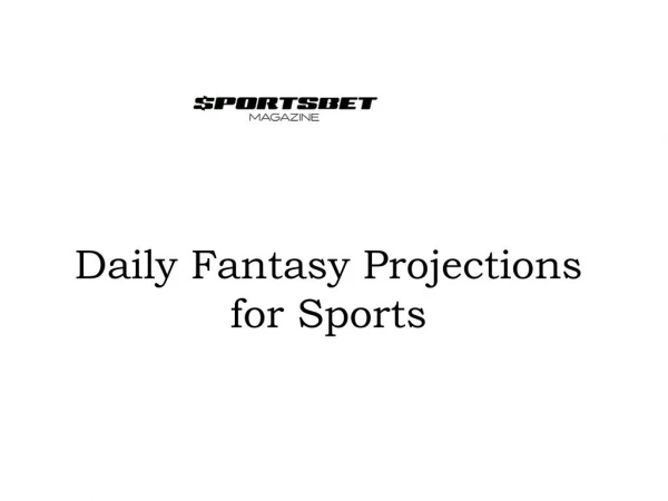 Daily Fantasy Projections for Sports