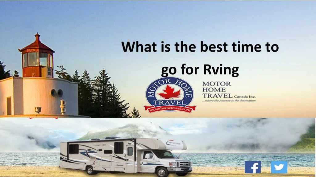 what is the best time to go for rving