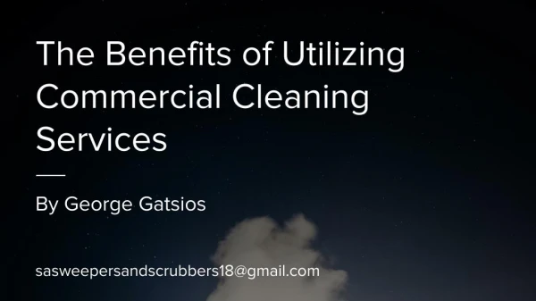 The Benefits Of Utilizing Commercial Cleaning Services