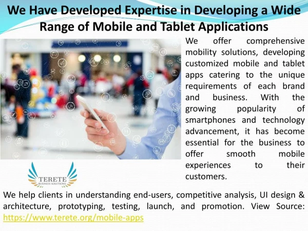We have developed expertise in developing a wide range of mobile and tablet applications