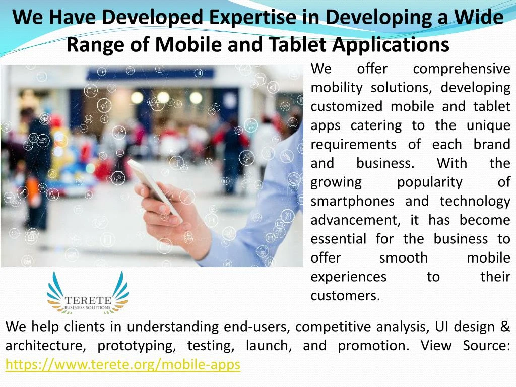 we have developed expertise in developing a wide