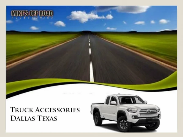 Best Dealer Truck Accessories available in Dallas Texas area